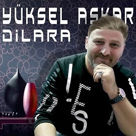 Yüksel Aşkar&nbsp;Dilara