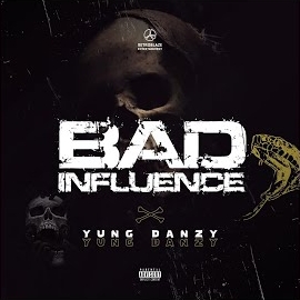 Yung Danzy&nbsp;Bad Influence