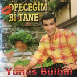 Yunus Bülbül&nbsp;Öpeceğim Bir Tane
