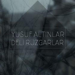 Yusuf Altınlar&nbsp;Deli Rüzgarlar