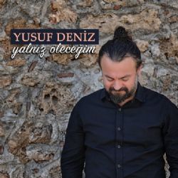 Yusuf Deniz&nbsp;Yalnız Öleceğim