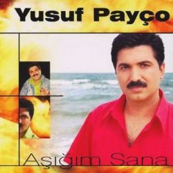Yusuf Payço&nbsp;Aşığım Sana
