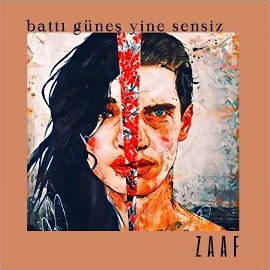 Zaaf&nbsp;Battı Güneş Yine Sensiz