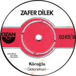 Zafer Dilek&nbsp;Köroğlu