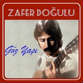 Zafer Doğulu&nbsp;Göz Yaşı