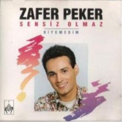 Zafer Peker&nbsp;Sensiz Olmaz