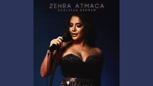 Zehra Atmaca&nbsp;Bağlasan Durmam