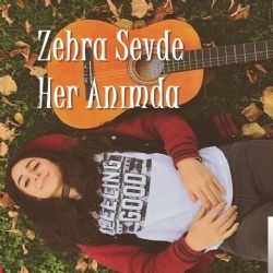 Zehra Sevde&nbsp;Her Anımda