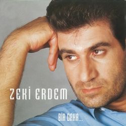 Zeki Erdem&nbsp;Bir Daha