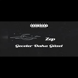 Zep&nbsp;Geceler Daha Güzel