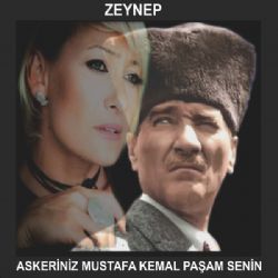 Zeynep&nbsp;Askeriniz Mustafa Kemal Paşam Senin
