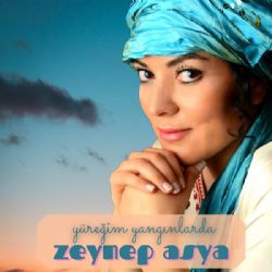 Zeynep Asya&nbsp;Yüreğim Yangınlarda