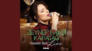 Zeynep Bakşi Karatağ&nbsp;Hasretin Beni