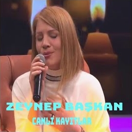 Zeynep Başkan&nbsp;Canlı Kayıtlar