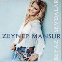Zeynep Mansur&nbsp;BEYAZ SEVDALAR