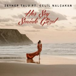 Zeynep Talu&nbsp;Herşey Seninle Güzel