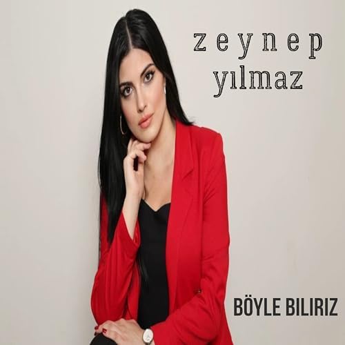 Zeynep Yılmaz&nbsp;Böyle Biliriz
