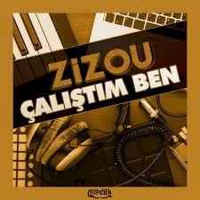 Zizou&nbsp;Çalıştım Ben