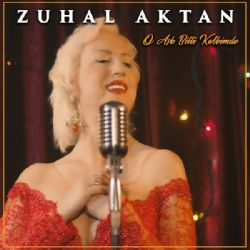 Zuhal Aktan&nbsp;O Aşk Bitti Kalbimde