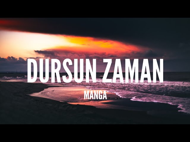 maNga&nbsp;Dursun Zaman