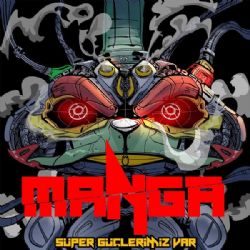 maNga&nbsp;Süper Güçlerimiz Var