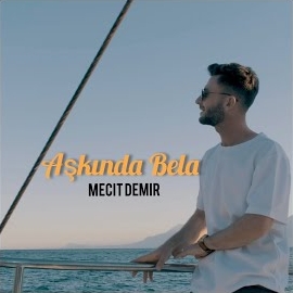 Mecit Demir&nbsp;Aşkında Bela